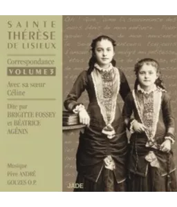 Sainte Thérèse de Lisieux - Volume 3 - Correspondance avec sa ...