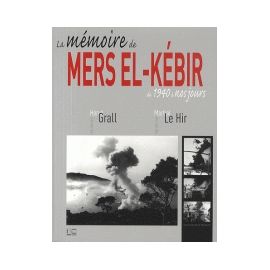 La mémoire de Mers El-Kébir de 1940 à nos jours