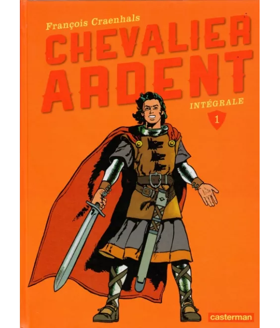 Chevalier Ardent L'intégrale 1