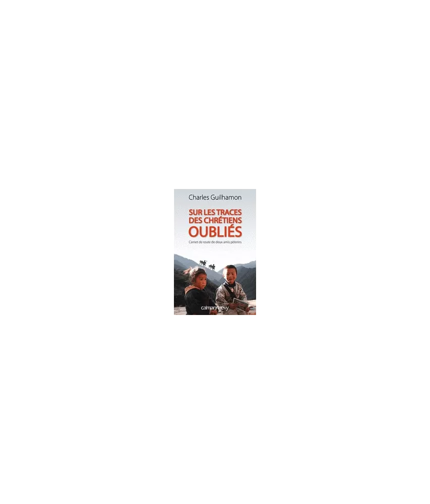 Sur les traces des Chrétiens oubliés
