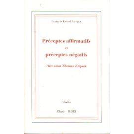 Préceptes affirmatifs et préceptes négatifs chez saint Thomas d'Aquin