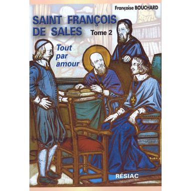 Saint François de Sales Tome 2