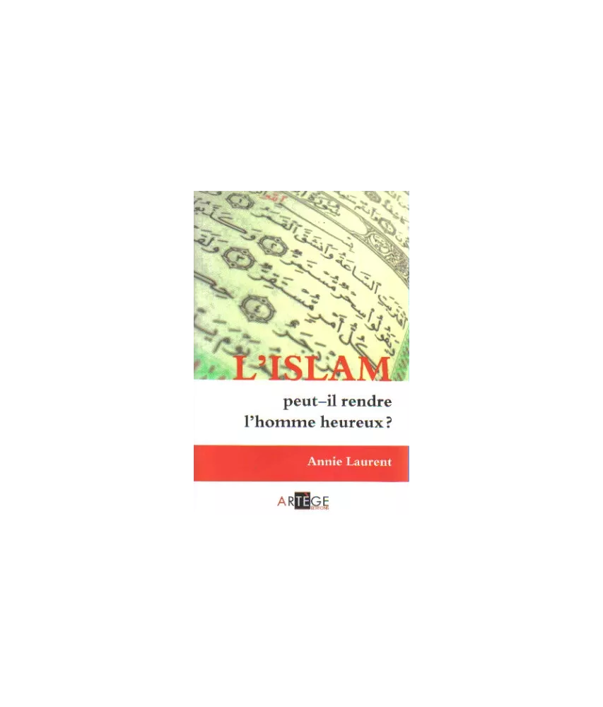 L'Islam peut-il rendre l'homme heureux ?