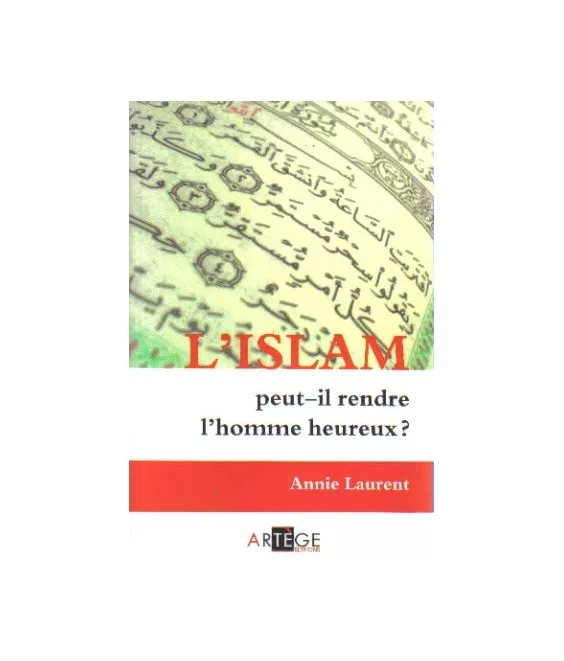 L'Islam peut-il rendre l'homme heureux ?