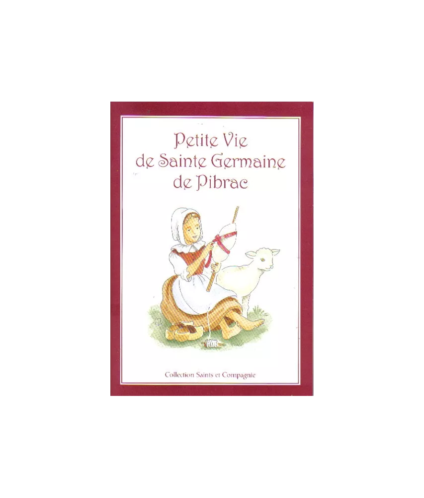 Petite vie de sainte Germaine de Pibrac
