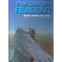 Pier Giorgio Frassati - Plus près du ciel