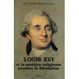Louis XVI et la question religieuse pendant la Révolution