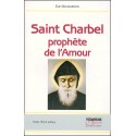 Saint Charbel prophète de l'amour