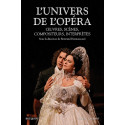 L'univers de l'Opéra - Oeuvres, scènes, compositeurs, interprètes