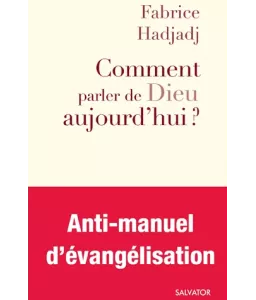 Comment parler de Dieu aujourd'hui ?