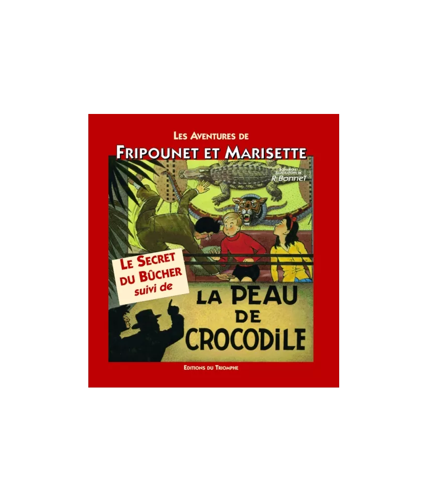Le secret du bûcher suivi de La peau de crocodile