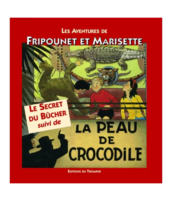 Le secret du bûcher suivi de La peau de crocodile