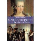 Marie-Antoinette - Le procès d'une reine